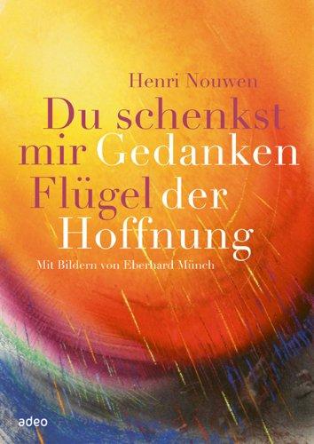 Du schenkst mir Flügel: Gedanken der Hoffnung