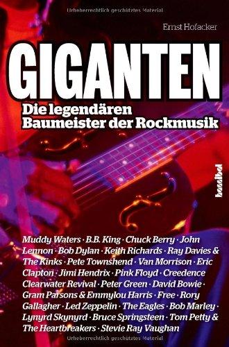 Giganten: Die legendären Baumeister der Rockmusik