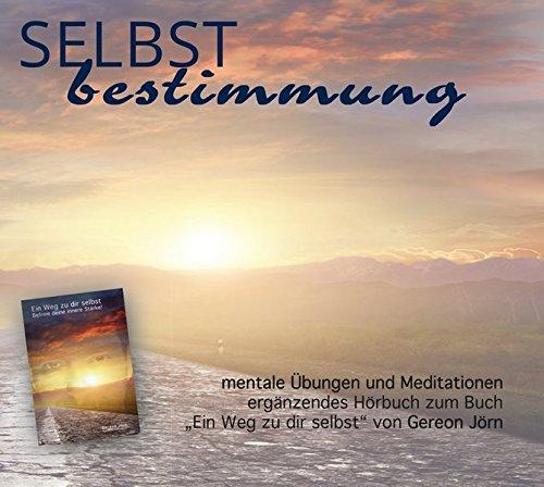 Selbstbestimmung: mentale Übungen und Meditationen