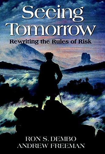 Seeing Tomorrow: Rewriting the Rules of Risk: Surveying the Future of Risk - Rewriting the Rules of Risk