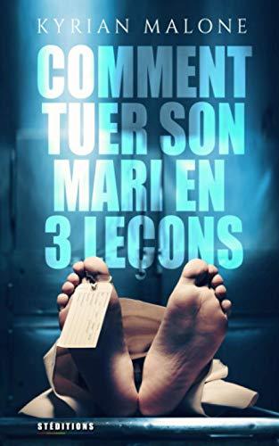 Comment tuer son mari en 3 leçons ? (Madame Queen Stanford, Band 2)