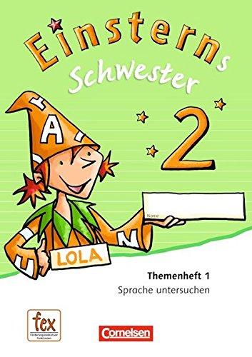 Einsterns Schwester - Sprache und Lesen - Neubearbeitung: 2. Schuljahr - Themenheft 1: Verbrauchsmaterial