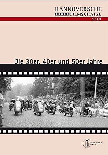 Hannoversche Filmschätze: Sport Die 30er, 40er und 50er Jahre