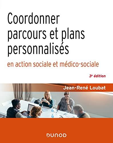 Coordonner parcours et plans personnalisés en action sociale et médico-sociale