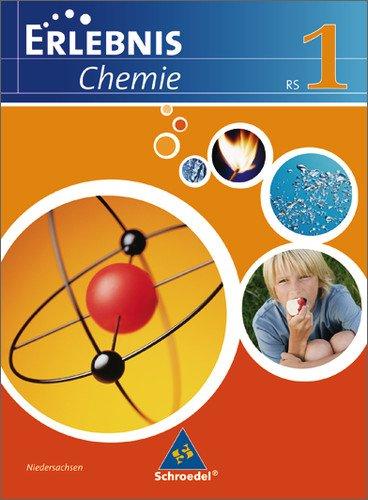 Erlebnis Chemie - Ausgabe 2007 für Realschulen in Niedersachsen: Schülerband 1