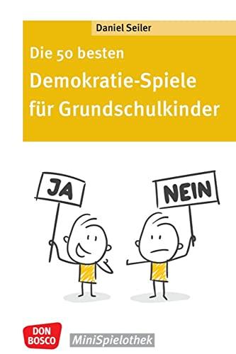 Die 50 besten Demokratie-Spiele für Grundschulkinder: Wie funktionieren Gemeinschaft und politische Partizipation? Ausgewählte Gruppenspiele zur ... von Inklusion (Don Bosco MiniSpielothek)