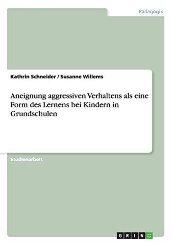 Aneignung aggressiven Verhaltens als eine Form des Lernens bei Kindern in Grundschulen