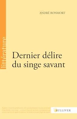 Dernier délire du singe savant