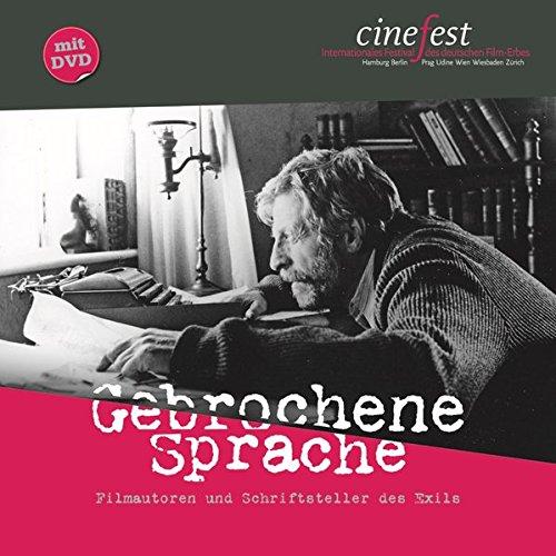 Gebrochene Sprache: Filmautoren und Schriftsteller des Exils (Katalog zu CineFest)