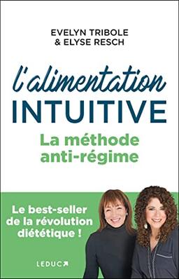 L'alimentation intuitive : la méthode anti-régime