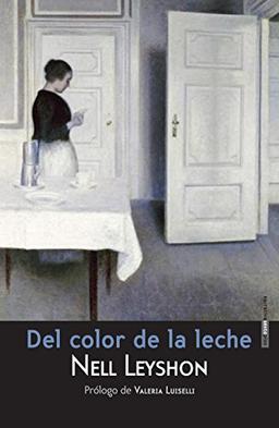 Del color de la leche (Narrativa Sexto Piso)