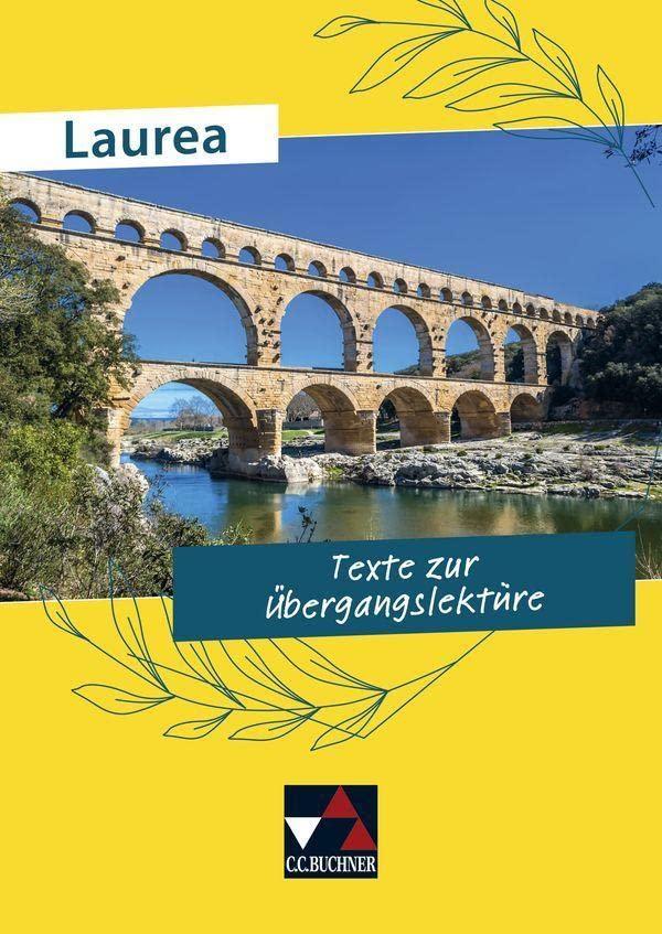 Laurea / Texte zur Übergangslektüre: Klassische Texte modern gelesen (Laurea: Klassische Texte modern gelesen)