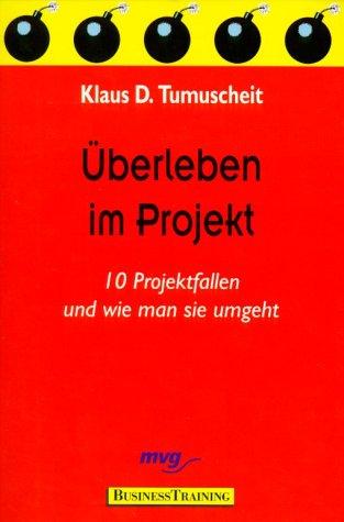 Überleben im Projekt. 10 Projektfallen und wie man sie umgeht