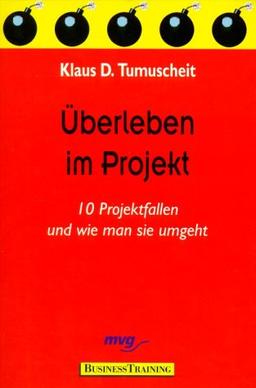 Überleben im Projekt. 10 Projektfallen und wie man sie umgeht