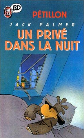 Jack Palmer. Vol. 1. Un privé dans la nuit