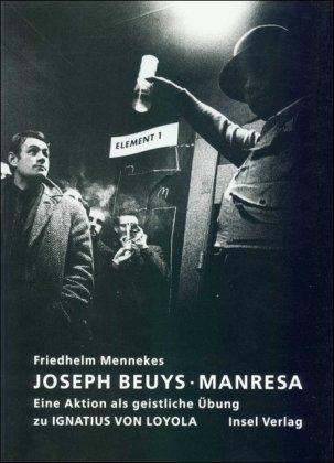 Joseph Beuys, Manresa: Eine Fluxus-Demonstration als geistliche Übung zu Ignatius von Loyola