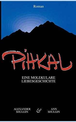 PiHKAL: Eine molekulare Liebesgeschichte