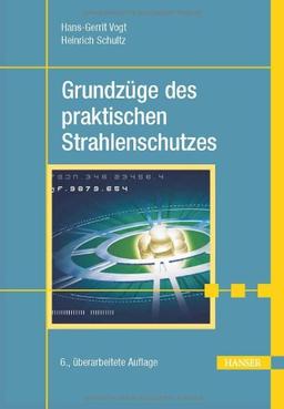 Grundzüge des praktischen Strahlenschutzes