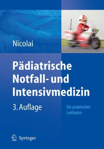 Pädiatrische Notfall- und Intensivmedizin: Ein praktischer Leitfaden