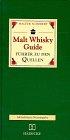 Malt Whisky Guide. Führer zu den Quellen