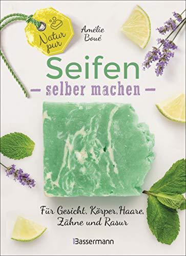 Natur pur - Seifen selber machen für Gesicht, Körper, Haare, Zähne, Rasur: Mit Rezepten für Haarseifen, Rasierseifen, Zahnpasta und Körperseifen. Für ... Ökologisch, nachhaltig, plastikfrei - -