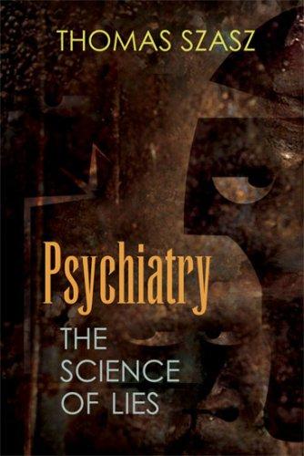 Psychiatry: The Science of Lies