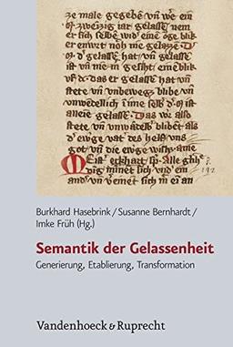 Semantik der Gelassenheit: Generierung, Etablierung, Transformation (Historische Semantik)