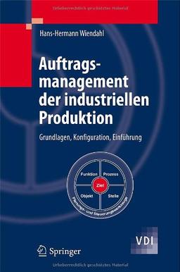 Auftragsmanagement der industriellen Produktion: Grundlagen, Konfiguration, Einführung (VDI-Buch)