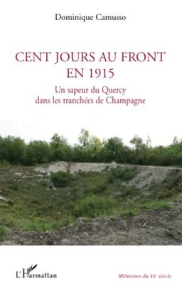 Cent jours au front en 1915 : un sapeur de Quercy dans les tranchées de Champagne