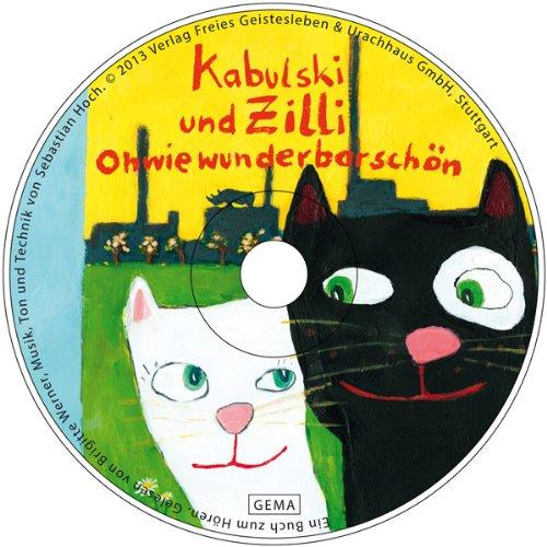 Ohwiewunderbarschön Kabulski und Zilli - Ein Hörbuch