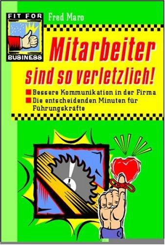 Mitarbeiter sind so verletzlich!