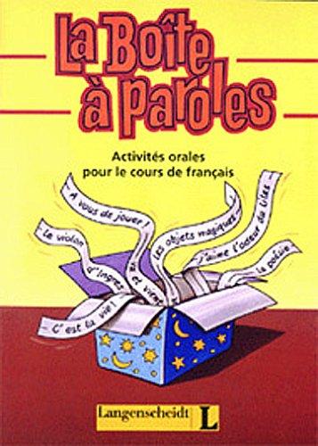 La Boîte à paroles: Activités orales pour le cours de français: Activites orales pour le cours de francais