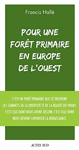 Pour une forêt primaire en Europe de l'Ouest : un manifeste