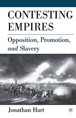 Contesting Empires: Opposition, Promotion and Slavery