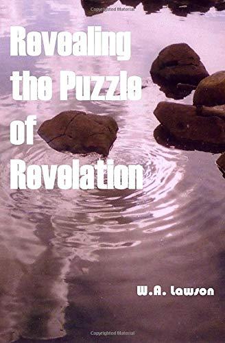 Revealing the Puzzle of Revelation: the definitive edition