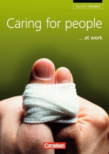 Baustein - Soziales: A2-B1 - Caring for people at work: Schülerbuch