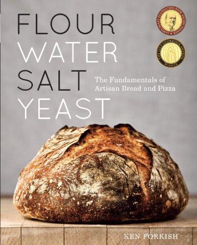 Flour Water Salt Yeast: The Fundamentals of Artisan Bread and Pizza