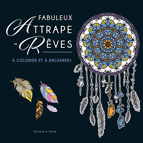 Fabuleux attrape-rêves : à colorier et à encadrer !