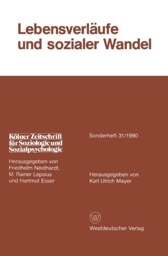 Kölner Zeitschrift für Soziologie und Sozialpsychologie, Sonderheft 31: Lebensverläufe und sozialer Wandel