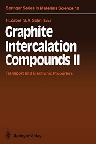 Graphite Intercalation Compounds II: Transport and Electronic Properties (Springer Series in Materials Science, 18, Band 18)