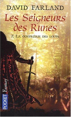 Les seigneurs des runes. Vol. 2. La confrérie des loups