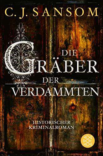 Die Gräber der Verdammten: Historischer Kriminalroman