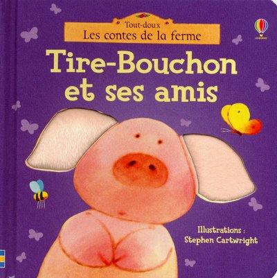 Tire-Bouchon et ses amis