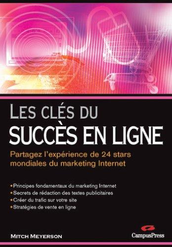 Les clés du succès en ligne : partagez l'expérience de 24 stars mondiales du marketing Internet