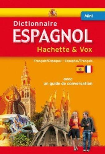 Mini-dictionnaire Hachette & Vox : français-espagnol, espagnol-français