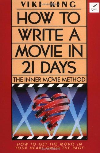 How to Write Movie in 21 Days: The Inner Movie Method