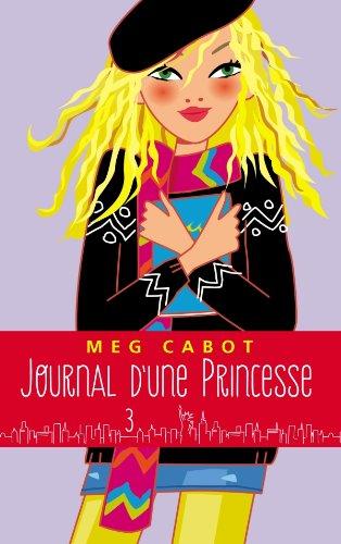 Journal d'une princesse. Vol. 3