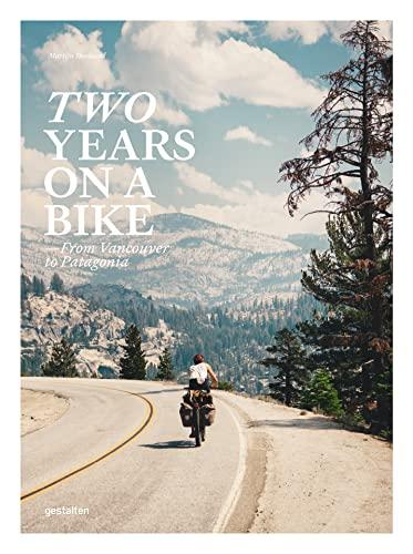 Two years on a bike : from Vancouver to Patagonia