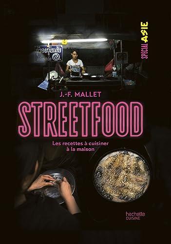 Streetfood : les recettes à cuisiner à la maison : spécial Asie