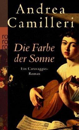 Die Farbe der Sonne: Ein Caravaggio-Roman